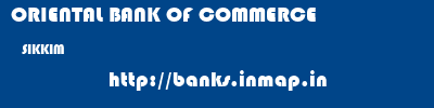 ORIENTAL BANK OF COMMERCE  SIKKIM     banks information 